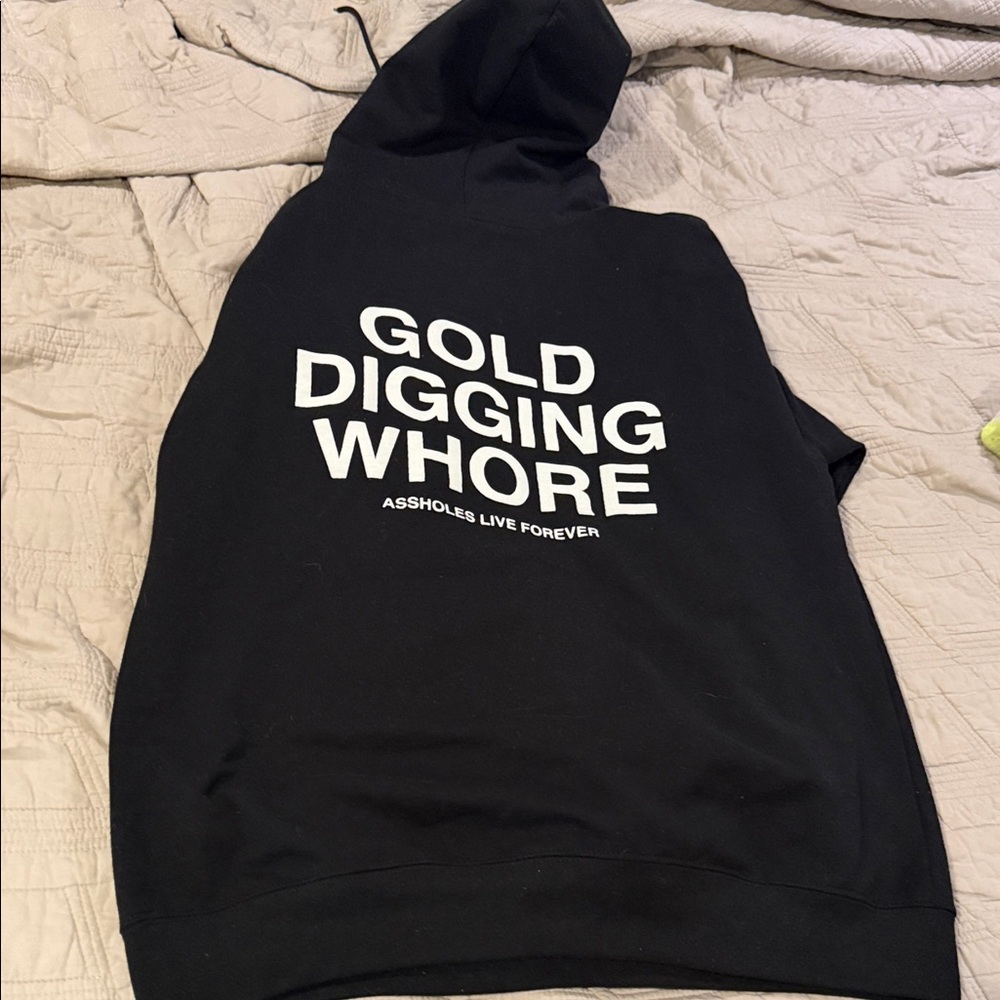 Assholes live forever “ gold digging wh*re” Black Hoodie with White Text - Picture 3 of 3